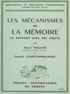 cover image of Les mécanismes de la mémoire en rapport avec ses objets